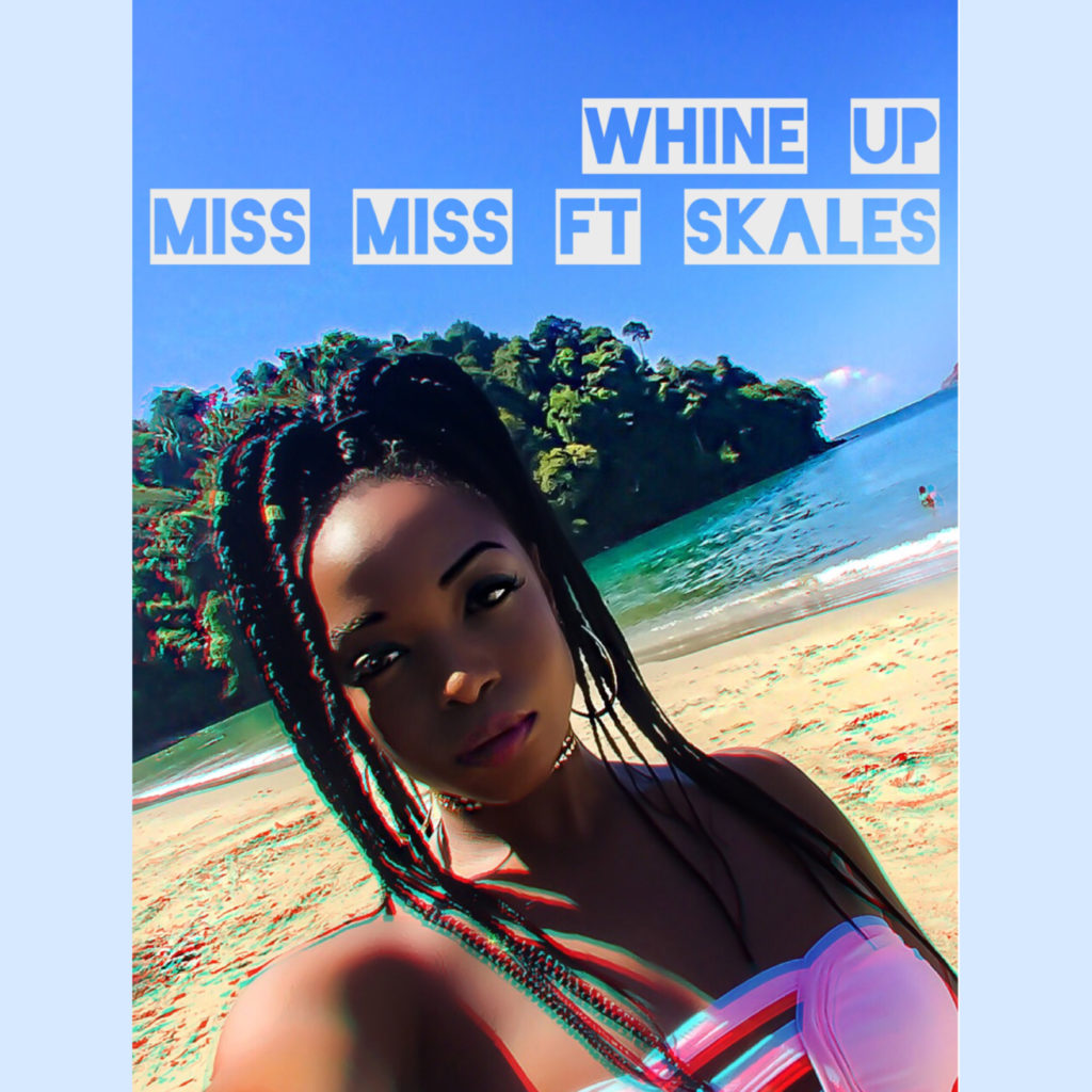 whine up -miss miss