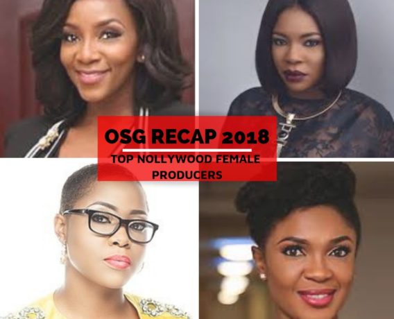 OSG RECAP LIST 2018: TOP NOLLYWOOD FEMALE PRODUCERS