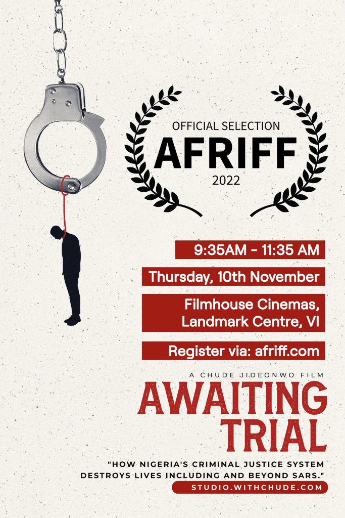 Chude Jideonwo’s Film, Awaiting Trial, Screens at AFRIFF 2022