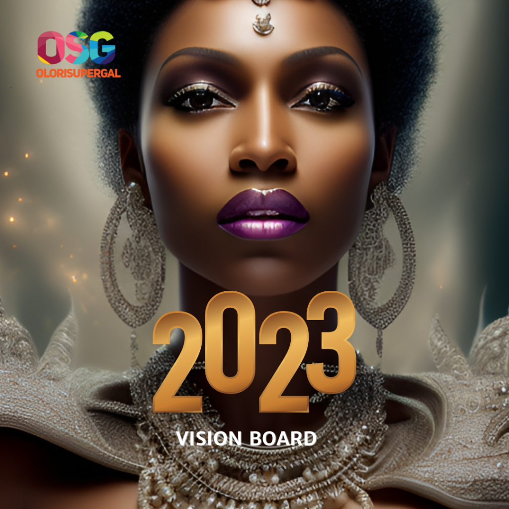 2023-VISION BOARD-OLORISUPERGAL