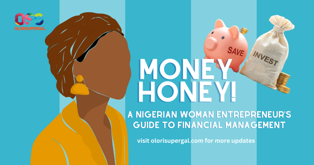 NIGERIAN-WOMEN-FINANCE-SAVE-INVEST-OLORISUPERGAL