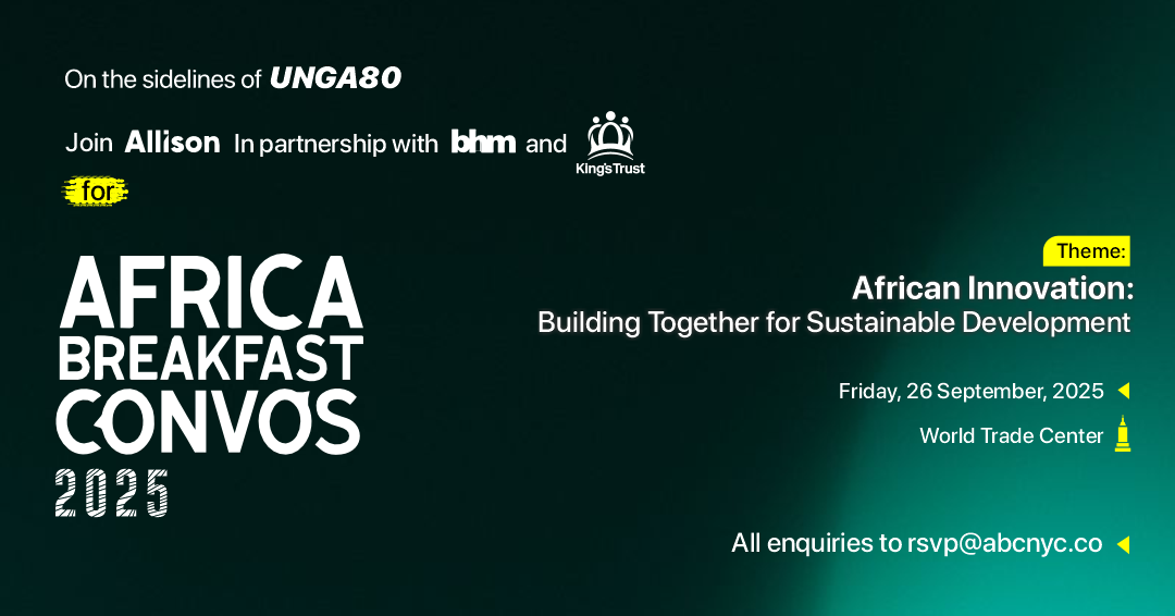 BHM, Allison & King’s Trust Unveil 2nd ‘Africa Breakfast Convos’ at UNGA80