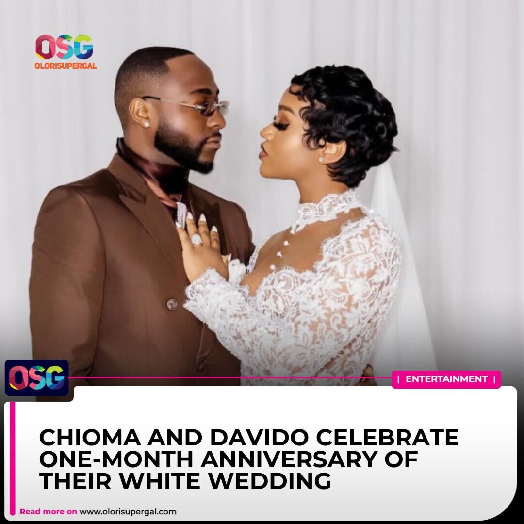 Chioma and Davido Celebrate One-Month Anniversary of Their White Wedding- OLORISUPERGAL MEDIA
