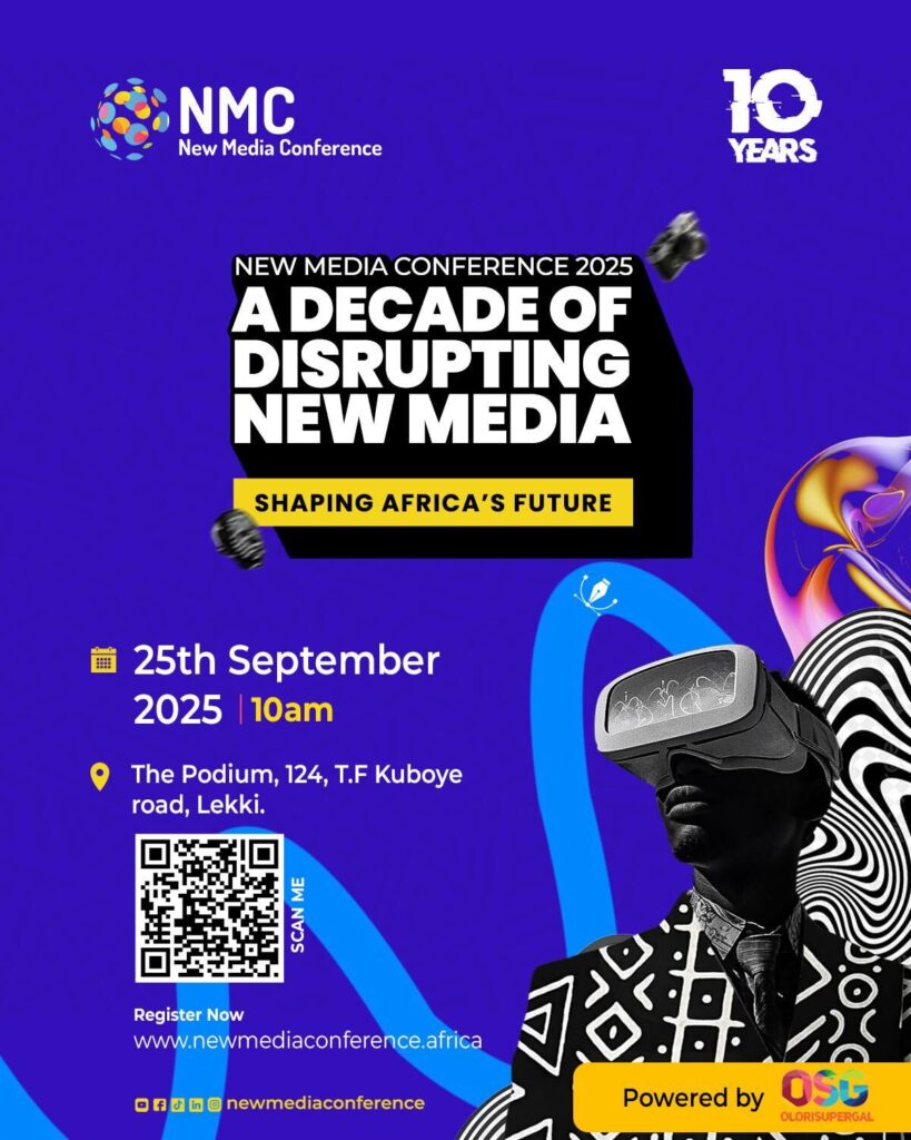 New Media Conference 2025 Returns to Lagos – A Decade of Disrupting New Media - OLORISUPERGAL MEDIA