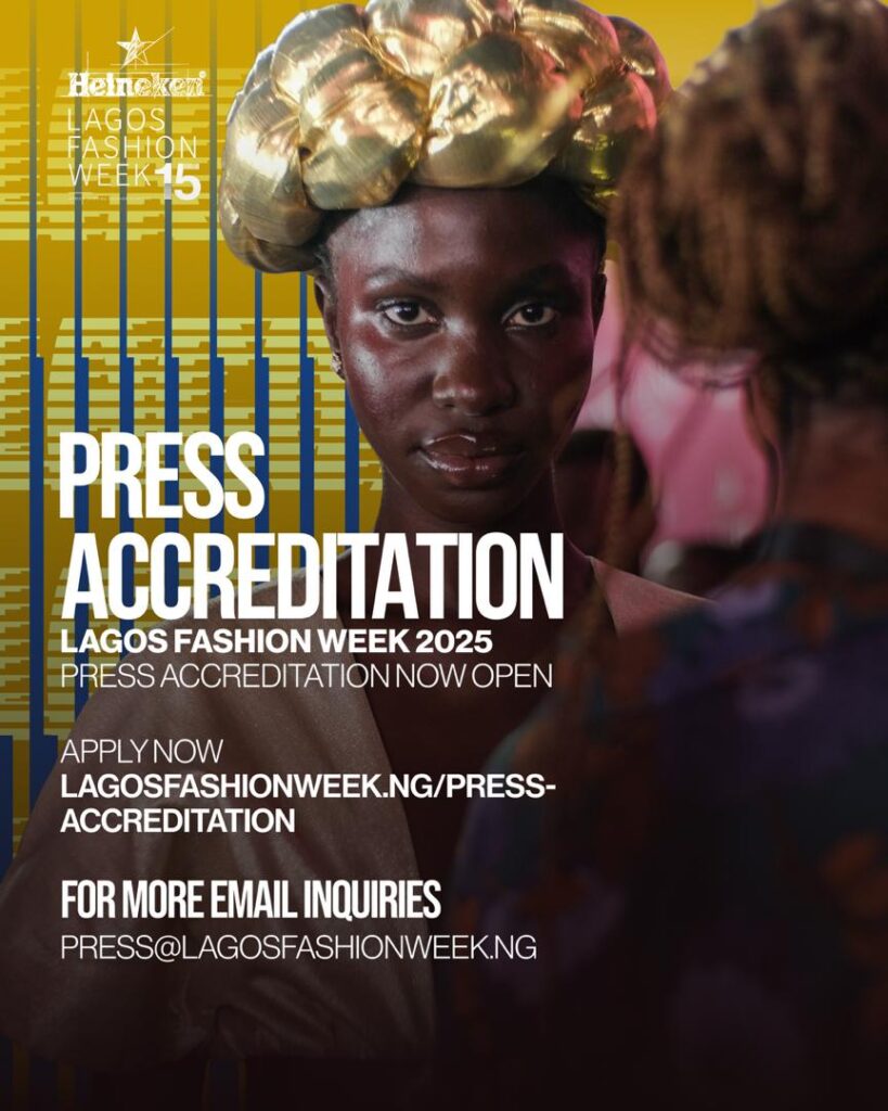 Press Accreditation Now Open for Lagos Fashion Week 2025- OLORISUPERGAL MEDIA