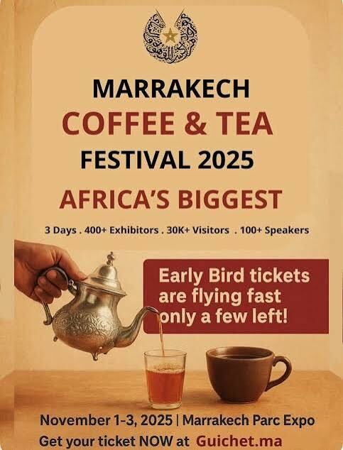 Marrakech Coffee & Tea Festival 2025 Set to Bring Africa’s Biggest Coffee and Tea Experience-OLORISUPERGAL MEDIA