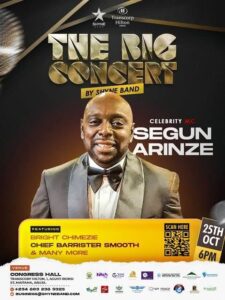 Segun Arinze to Host Big Concert 2.0 as Bright Chimezie, Chief Barrister Smooth Performs-OLORISUPERGAL MEDIA