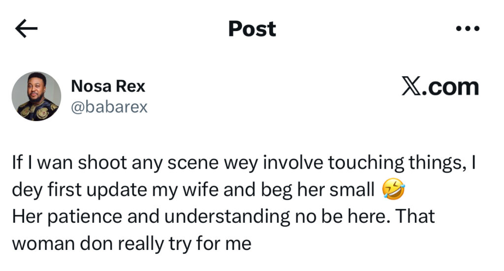 Nosa Rex Says He Always Informs His Wife Before Acting Romantic Scenes- OLORISUPERGAL MEDIA 
