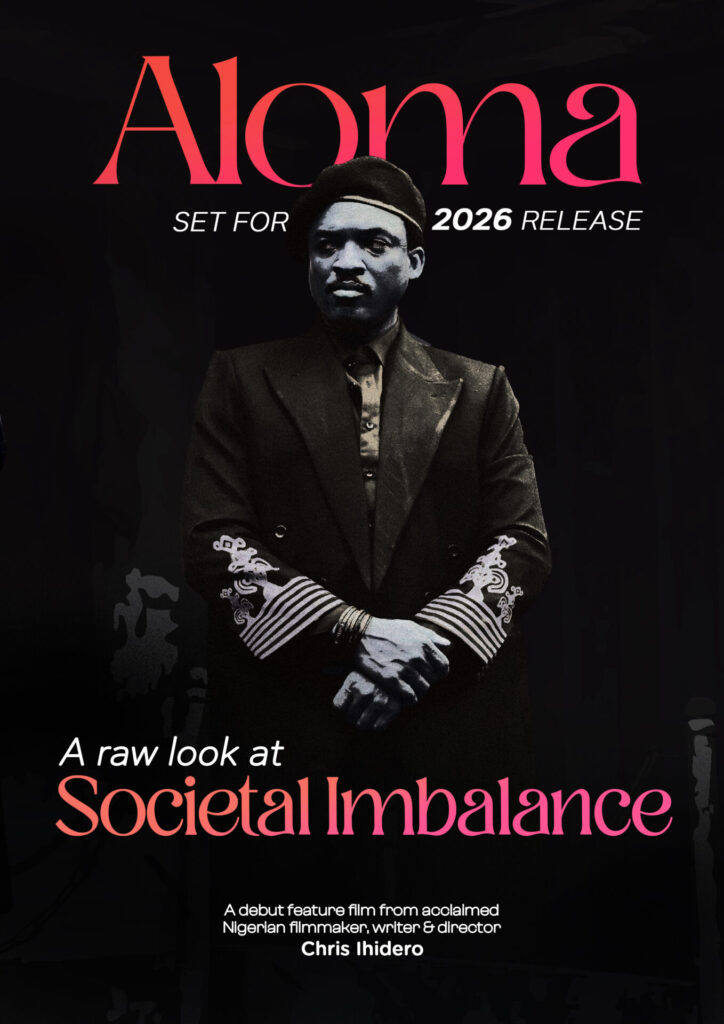 Pinpoint Productions Announces Chris Ihidero’s Feature Film Debut, 'Aloma'-OLORISUPERGAL MEDIA