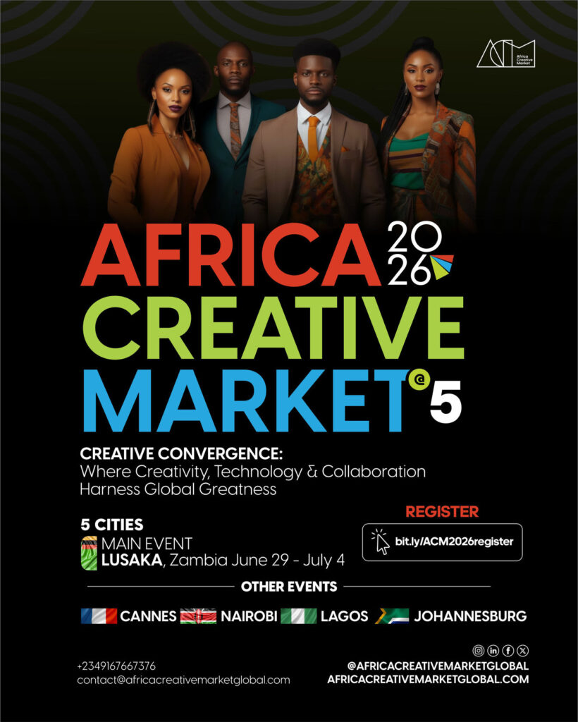 Africa Creative Market Marks Fifth Anniversary with Five-City Global Activation, Zambia Named 2026 Host - OLORISUPERGAL MEDIA 