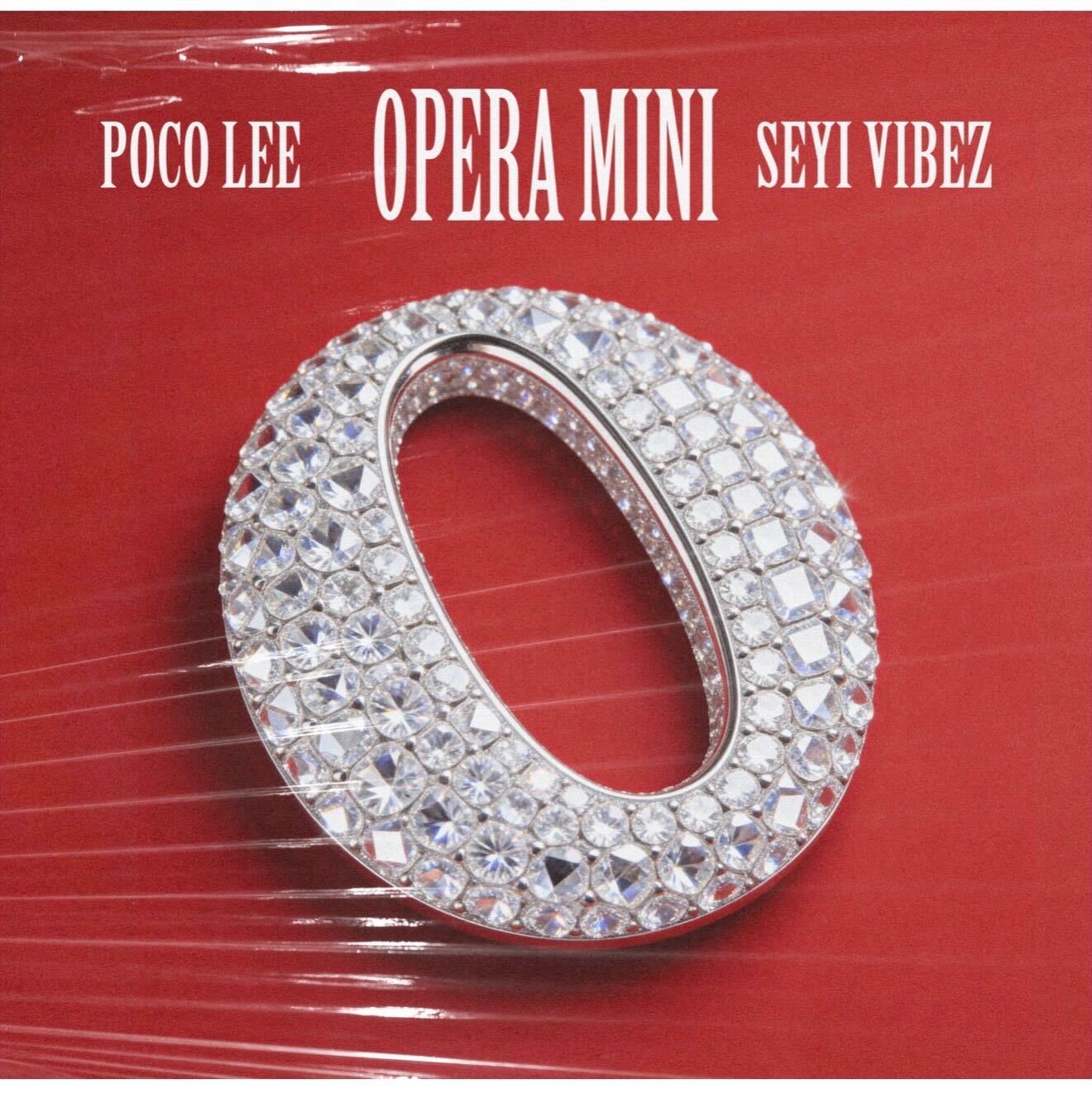 Poco Lee and Seyi Vibez Drop New Single ‘Opera Mini’
